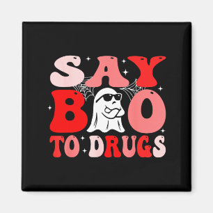 Say Boo to Drugs Funny Halloween Red Ribbon Week Magnet