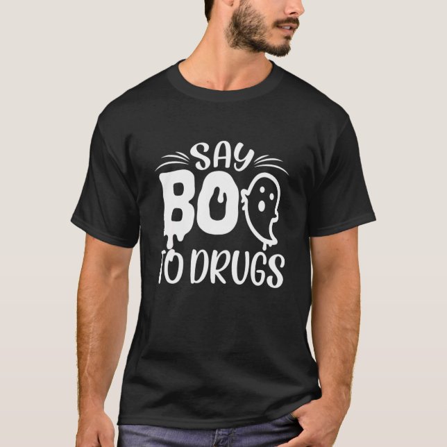 Say Boo To Drugs  Halloween Red Ribbon Week Awaren T-Shirt (Front)