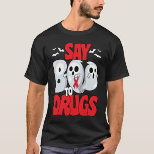 Say Boo To Drugs Red Ribbon Week Awareness Hallowe T-Shirt
