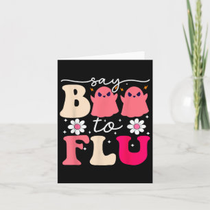 Say Boo To The Flu Funny Halloween Cute Ghost Nurs Card
