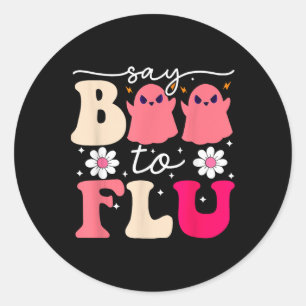 Say Boo To The Flu Funny Halloween Cute Ghost Nurs Classic Round Sticker