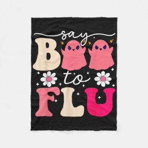Say Boo To The Flu Funny Halloween Cute Ghost Nurs Fleece Blanket
