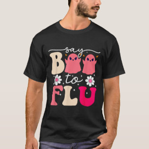 Say Boo To The Flu Funny Halloween Cute Ghost Nurs T-Shirt