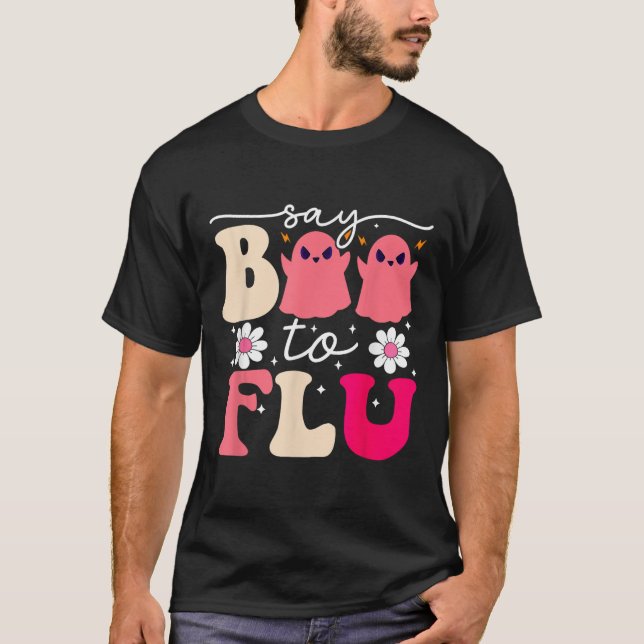 Say Boo To The Flu Funny Halloween Cute Ghost Nurs T-Shirt (Front)