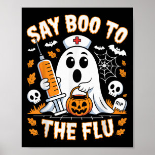 Say Boo To The Flu Ghost Nurse Design Poster