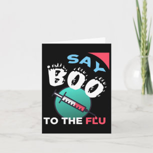 Say Boo To The Flu - Halloween Card