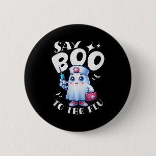 Say Boo To The Flu Halloween Nurse Ghost Funny Pre 6 Cm Round Badge