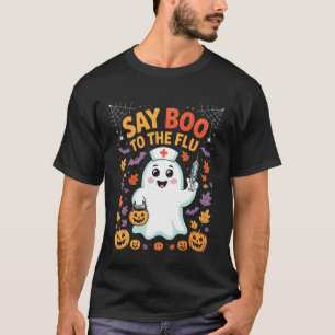 Say Boo to The Flu Halloween Nurse Medical Humour T-Shirt
