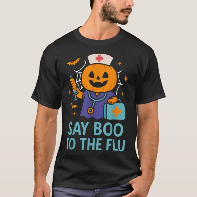  Say Boo To The Flu Nurse Halloween Vaccine Pumpki T-Shirt (Front)