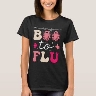 Say Boo To The Flu Shot Vaccine Funny Halloween Gh T-Shirt
