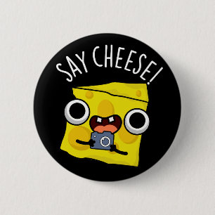 Say Cheese Funny Photographer Pun Dark BG 6 Cm Round Badge