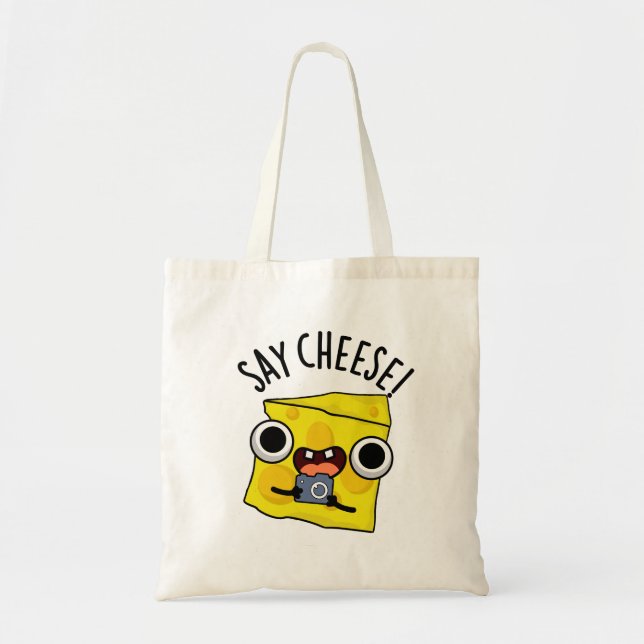 Say Cheese Funny Photographer Pun  Tote Bag (Front)