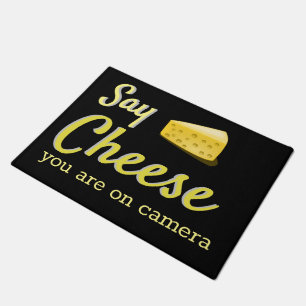 Say Cheese - funny quote Doormat