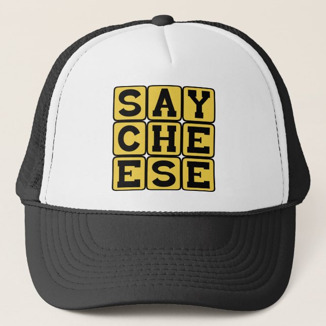 Say Cheese, Photographer's Request Trucker Hat (Front)