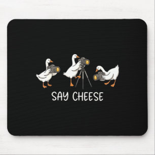 Say Cheese Silly Goose Photographer Photographing Mouse Pad