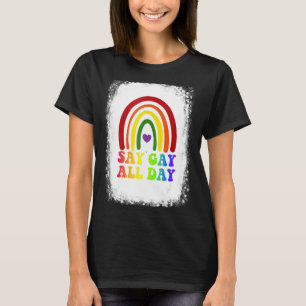 Say Gay All Day Pride Transgender Rainbow T-Shirt