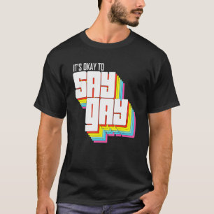 Say Gay  Florida Trans Gay Pride Proud Lqbtq T-Shirt