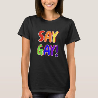 Say Gay  Gay Pride Lettering T-Shirt