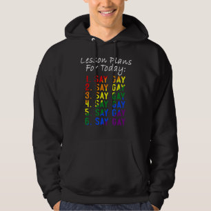Say Gay Lesson Plans For Today Lgbtq Gay Rights W Hoodie