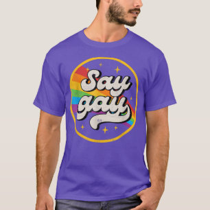 Say Gay LGBT Pride Ally Rainbow Flag Retro Vintage T-Shirt