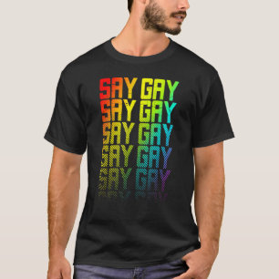 Say Gay Lgbtq+ Rainbow Gay Pride Text Fade Graphic T-Shirt