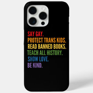 Say Gay Protect Trans Kids Read Banned Books Be Ki iPhone 15 Pro Max Case