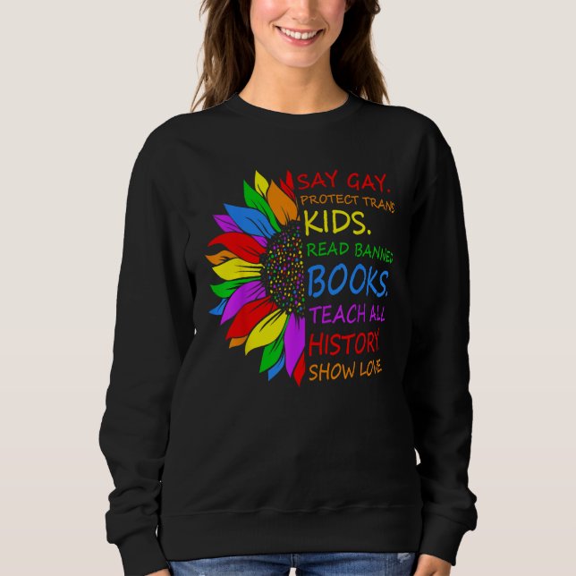 Say Gay Protect Trans Kids Read Banned Books LGBT  Sweatshirt (Front)