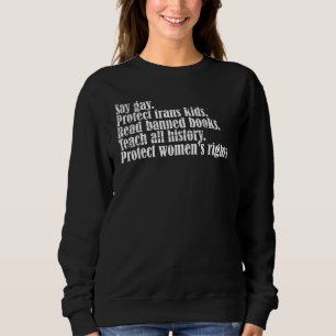 Say Gay Protect Trans Kids Read Banned Books LGBT Sweatshirt