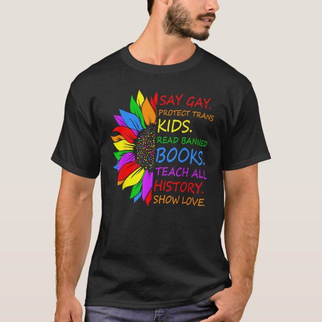 Say Gay Protect Trans Kids Read Banned Books LGBT  T-Shirt (Front)