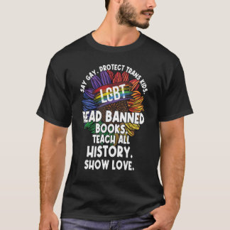 Say Gay Protect Trans Kids Read Banned Books LGBT T-Shirt