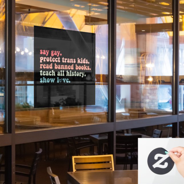 Say Gay Protect Trans Kids Read Banned Books LGBTQ (Restaurant Window)