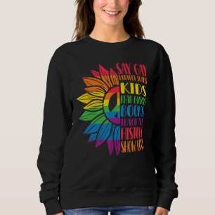 Say Gay Protect Trans Kids Read Banned Books Pride Sweatshirt