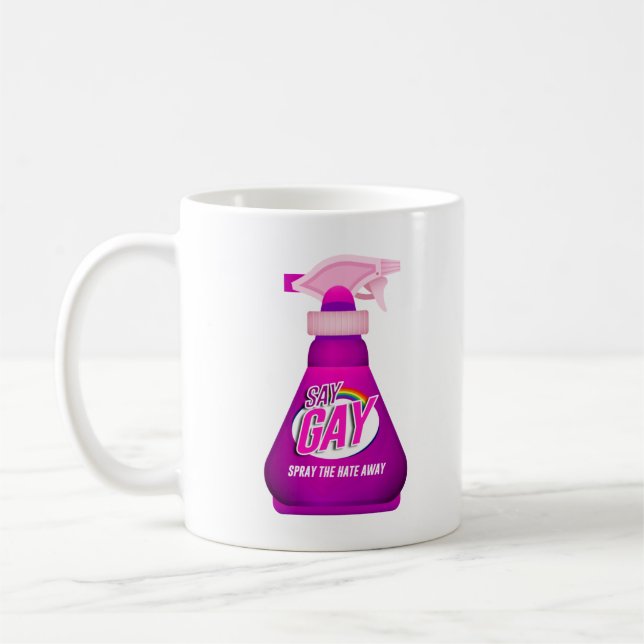 Say Gay Spray Coffee Mug (Left)