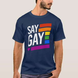 Say Gay T-Shirt