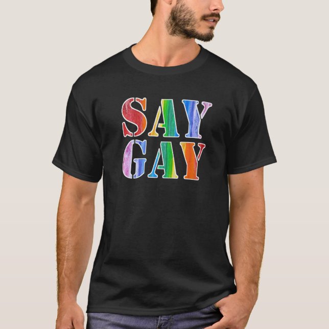 Say Gay Teacher Off Duty Nurse Off Duty Love For L T-Shirt (Front)