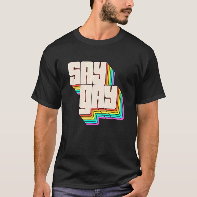 Say Gay We Say Gay Florida Lgbt Pride Flag 2 T-Shirt (Front)