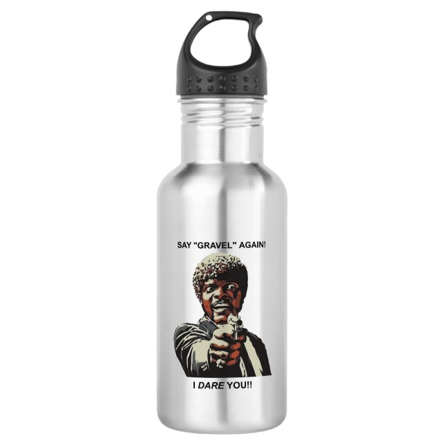 Say Gravel Again I Dare You Cycling 532 Ml Water Bottle (Front)