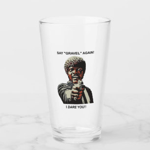 Say Gravel Again I Dare You Cycling Glass