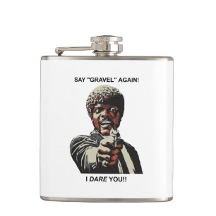 Say Gravel Again I Dare You Cycling Hip Flask