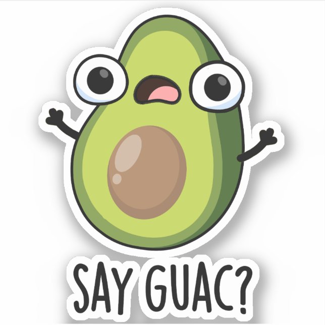 Say Guac Funny Avocado Pun  (Front)