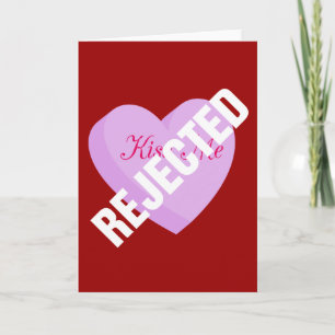 Say Happy Valentines with Rejection & Breakup Holiday Card