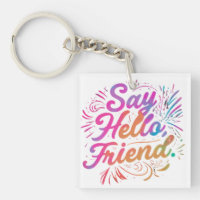 Say Hello, Friend