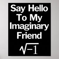 Say Hello To My Imaginary Friend Funny Math