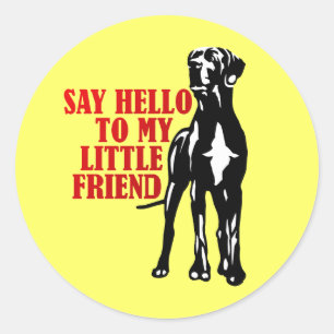 say hello to my little friend classic round sticker