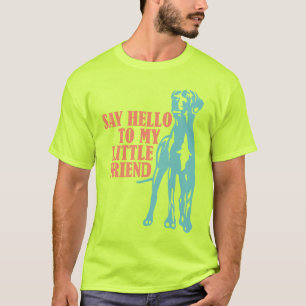Say Hello To My Little Friend T-Shirt
