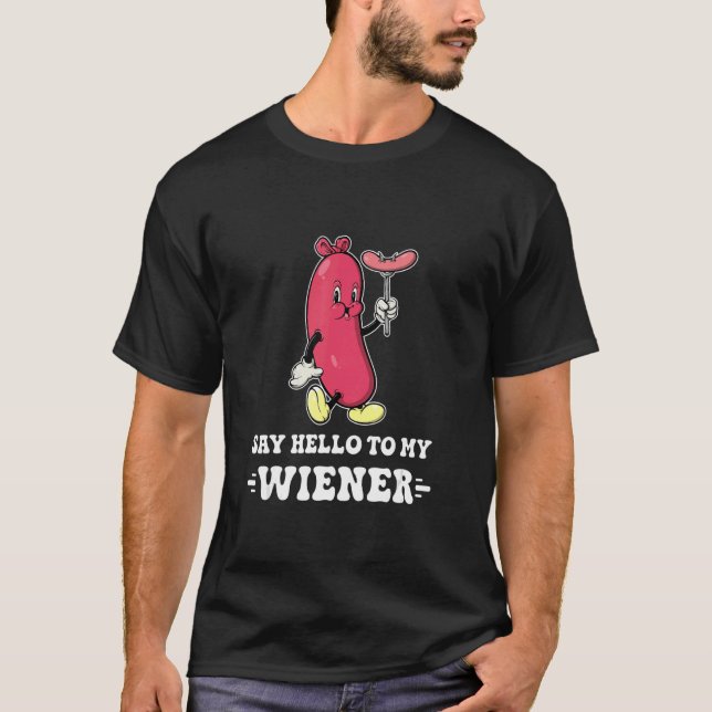 Say Hello To My Weiner Retro Hotdog  Grilling Cook T-Shirt (Front)