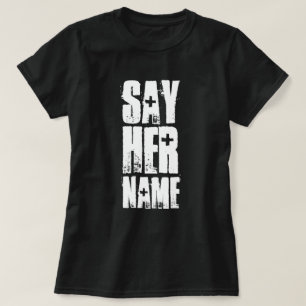 SAY HER NAME T-Shirt