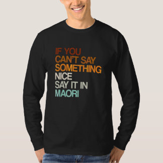 Say It In Maori Kiwi Humour New Zealand Sayings T-Shirt