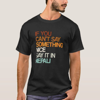 Say It In Nepali Nepal Humour Nepalese Sayings T-Shirt