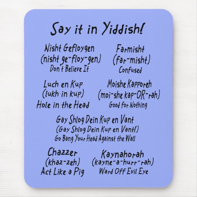Say it in Yiddish Mouse Pad (Front)